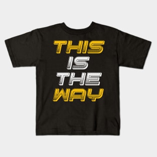 This is the way Kids T-Shirt